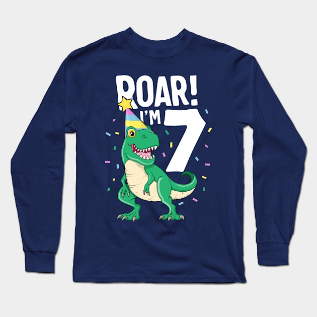 Roar I'm 7 T-Rex Birthday Dinosaur Happy Seven 7th Party Long Sleeve T-Shirt by 14thFloorApparel